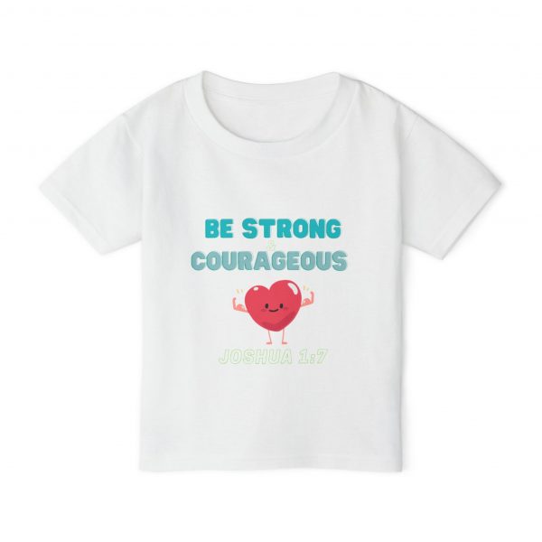 Heavy Cotton™ Toddler T-shirt - Be Strong and Courageous